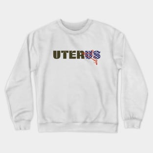 Uterus v hanger - Abortion rights - Roe v Vade - USA pro choice - liberal feminist Crewneck Sweatshirt